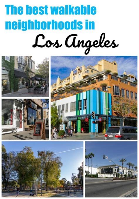 Best Walkable Neighborhoods in Los Angeles .